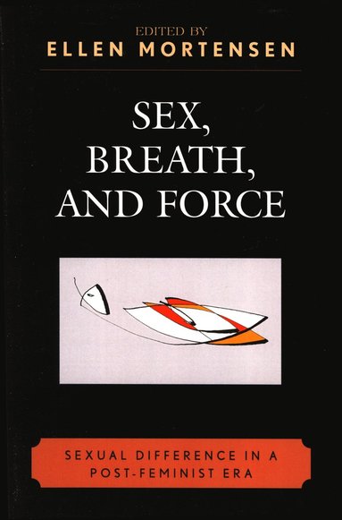 bokomslag Sex, Breath, and Force