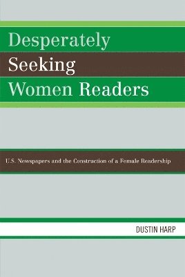 Dustin Harp - Desperately Seeking Women Readers, Inbunden