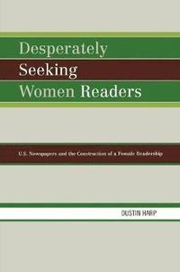 bokomslag Desperately Seeking Women Readers