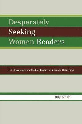 Dustin Harp - Desperately Seeking Women Readers, Häftad