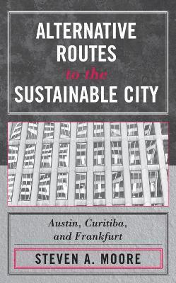 Alternative Routes to the Sustainable City 1