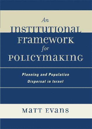 Matt Evans - Institutional Framework for Policymaking, Häftad