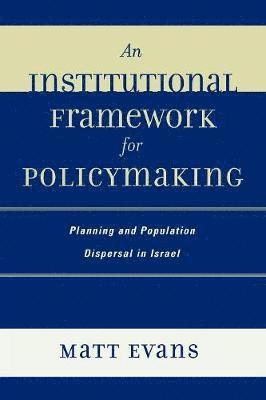 An Institutional Framework for Policymaking 1