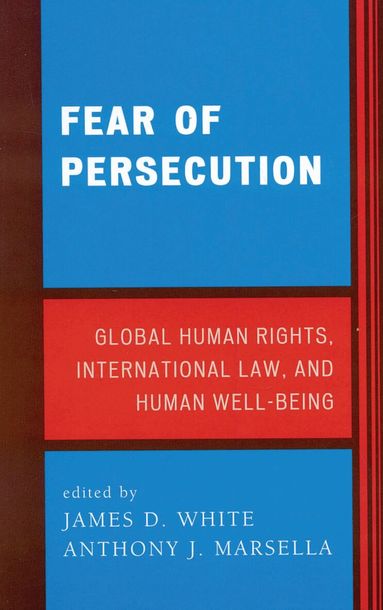 James D. White, Anthony J. Marsella - Fear of Persecution, Inbunden