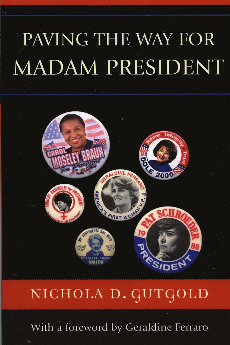 Nichola D. Gutgold - Paving the Way for Madam President, Inbunden