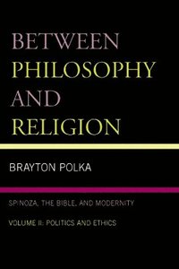 bokomslag Between Philosophy and Religion, Vol. II