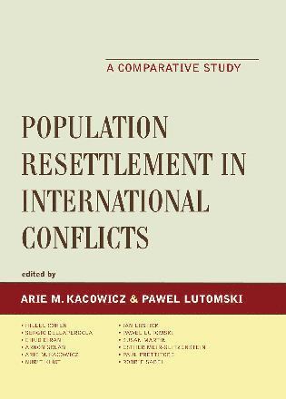 Arie M. Kacowicz, Pawel Lutomski - Population Resettlement in International Conflicts, Inbunden