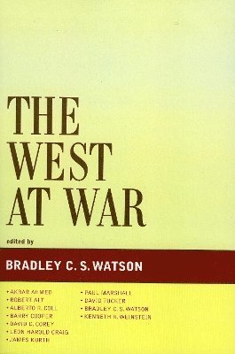 Bradley C. S. Watson, Saint Vincent College Watson, Bradley C. S. - West at War, Inbunden