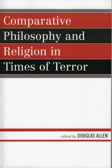 Douglas Allen - Comparative Philosophy and Religion in Times of Terror, Häftad