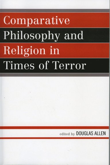 bokomslag Comparative Philosophy and Religion in Times of Terror