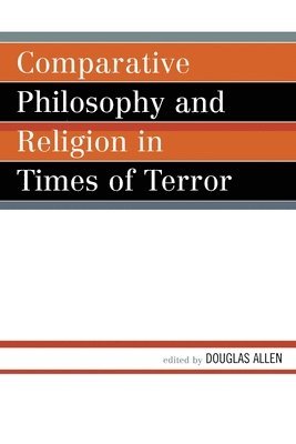 Comparative Philosophy and Religion in Times of Terror 1