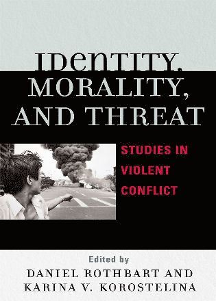 Identity, Morality, and Threat 1