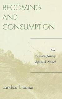 bokomslag Becoming and Consumption