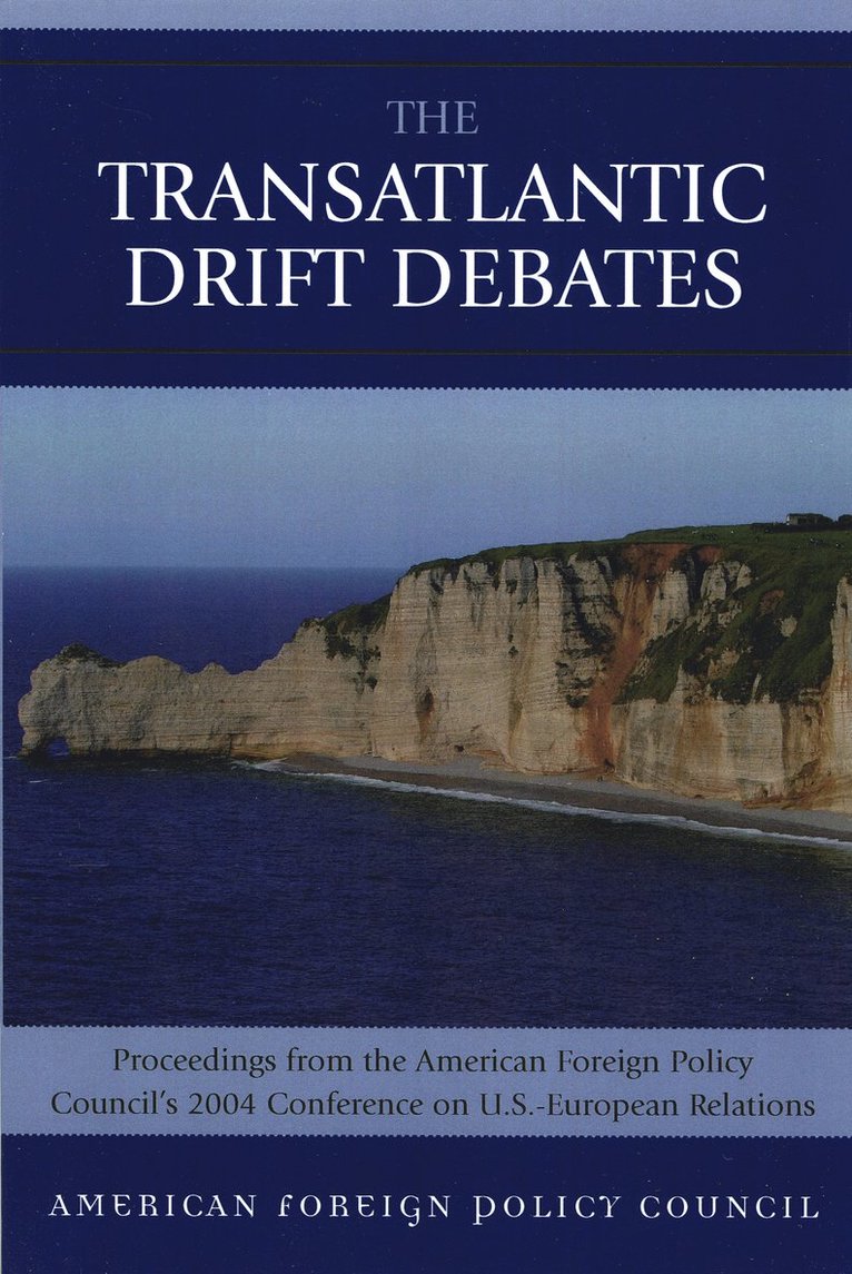 American Foreign Policy Council - TransAtlantic Drift Debates, Häftad