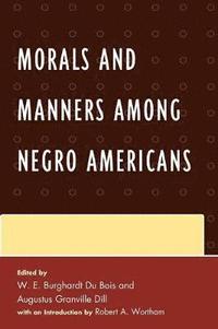 bokomslag Morals and Manners among Negro Americans