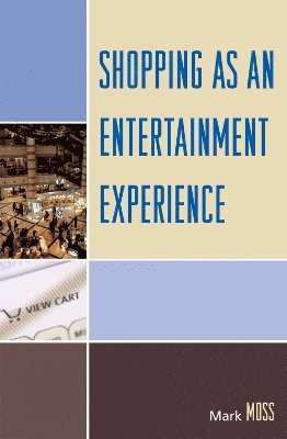 Shopping as an Entertainment Experience 1