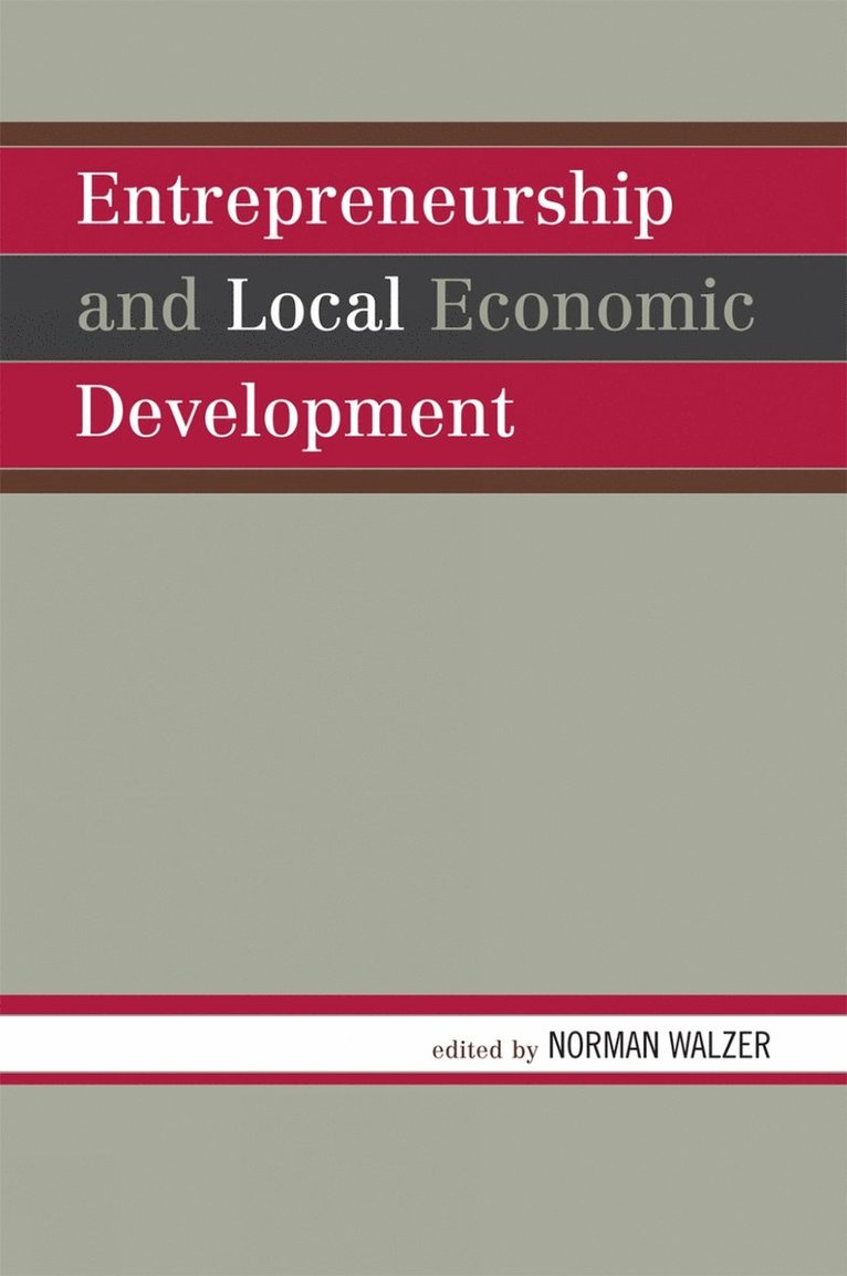 Norman Walzer - Entrepreneurship and Local Economic Development, Inbunden