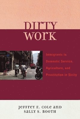 Jeffrey E. Cole, Sally S. Booth - Dirty Work, Häftad