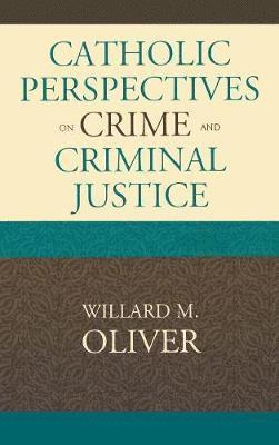 bokomslag Catholic Perspectives on Crime and Criminal Justice