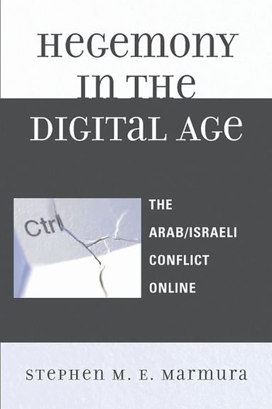 Stephen M. E. Marmura - Hegemony in the Digital Age, Häftad
