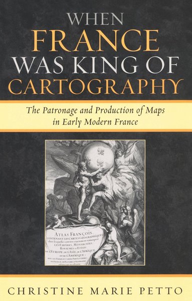 bokomslag When France Was King of Cartography