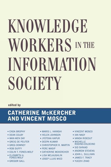 Catherine McKercher, Vincent Mosco - Knowledge Workers in the Information Society, Häftad