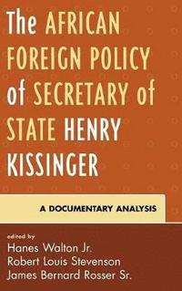 bokomslag The African Foreign Policy of Secretary of State Henry Kissinger