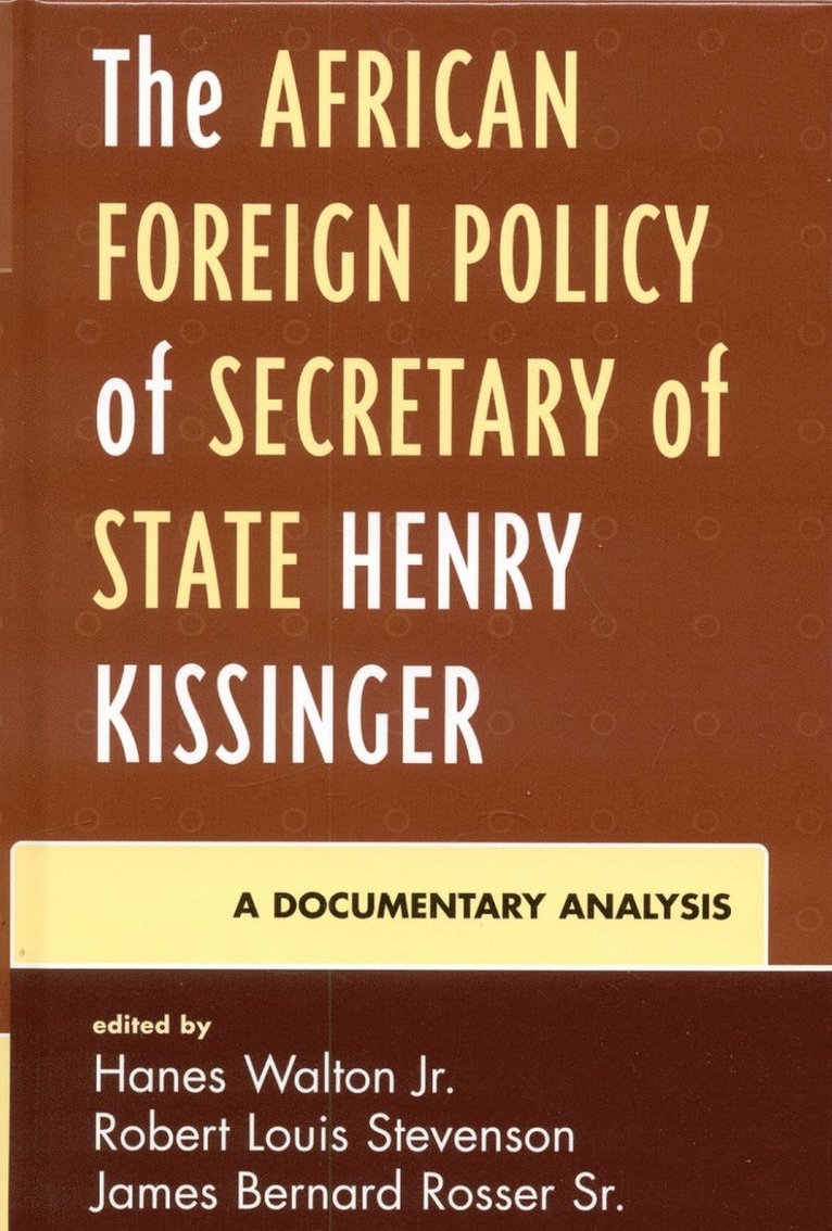 The African Foreign Policy of Secretary of State Henry Kissinger 1