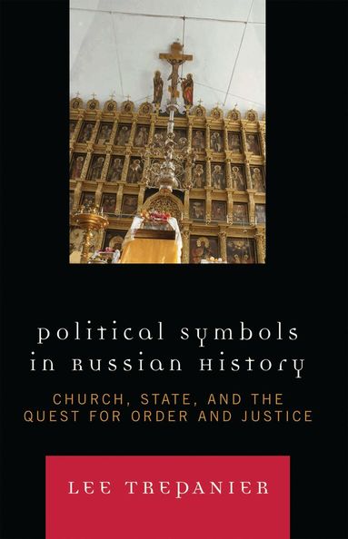 Lee Trepanier - Political Symbols in Russian History, Inbunden