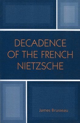 Decadence of the French Nietzsche 1