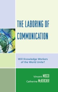 bokomslag The Laboring of Communication