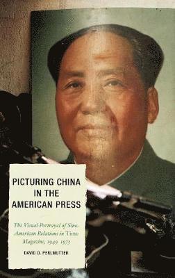 Picturing China in the American Press 1