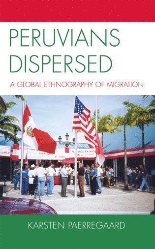 Karsten Paerregaard - Peruvians Dispersed, Häftad