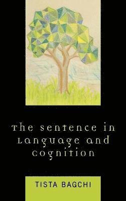 The Sentence in Language and Cognition 1