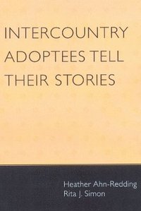 bokomslag Intercountry Adoptees Tell Their Stories