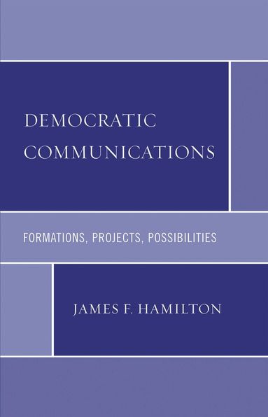 James F. Hamilton - Democratic Communications, Häftad