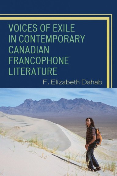 bokomslag Voices of Exile in Contemporary Canadian Francophone Literature