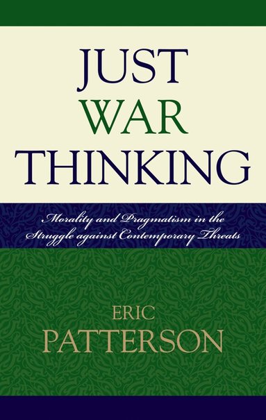Eric Patterson - Just War Thinking, Häftad