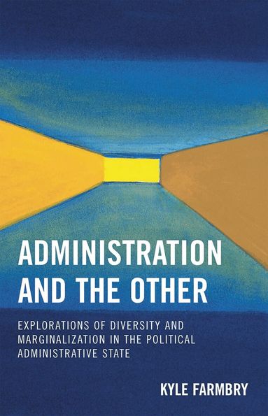 Kyle Farmbry - Administration and the Other, Häftad