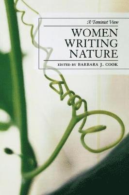 Barbara Cook - Women Writing Nature, Häftad