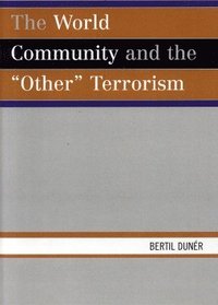 bokomslag The World Community and the 'Other' Terrorism