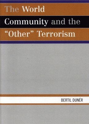 bokomslag The World Community and the 'Other' Terrorism