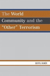 bokomslag The World Community and the 'Other' Terrorism