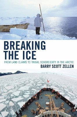 Barry Zellen - Breaking the Ice, Häftad