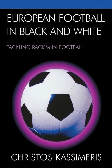 Christos Kassimeris - European Football in Black and White, Häftad
