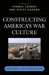 bokomslag Constructing America's War Culture