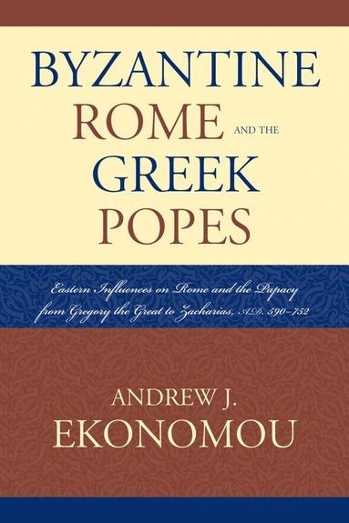 bokomslag Byzantine Rome and the Greek Popes