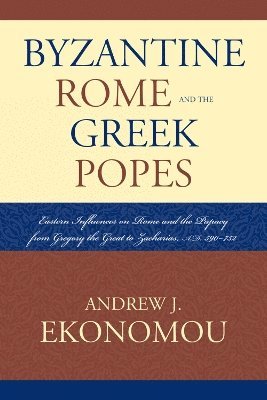 Byzantine Rome and the Greek Popes 1