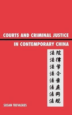 Courts and Criminal Justice in Contemporary China 1