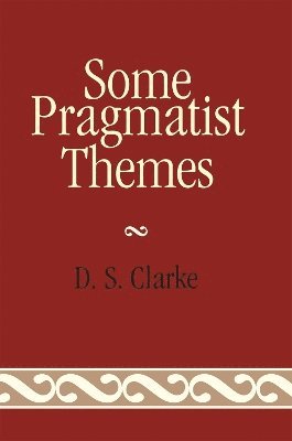 Some Pragmatist Themes 1